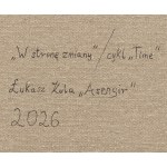 Łukasz Kula \ Asensir (nar. 1997), „Smerom k zmene“ zo série „Time“, 2026