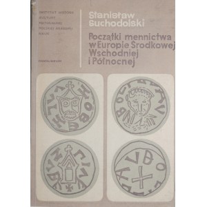 Suchodolski S., Początki mennictwa w Europie środkowej, wschodniej i północnej, Wrocław 1971.