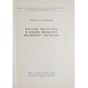 Suchodolski S., Początki mennictwa w Europie środkowej, wschodniej i północnej, Wrocław 1971.