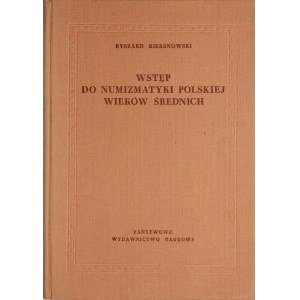 Kiersnowski R., Wstęp do numizmatyki wieków średnich, Warszawa 1964