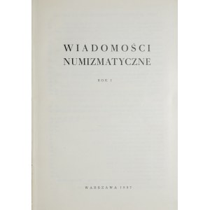 Wiadomości Numizmatyczne, Rok I i II, Warszawa 1957, 1958
