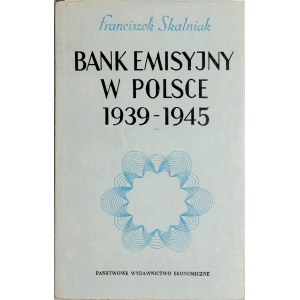 Skalniak F., Bank emisyjny w Polsce 1939-1945, Warszawa 1966.