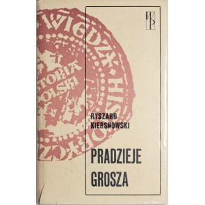 Kiersnowski R., Pradzieje grosza, Warszawa 1975.