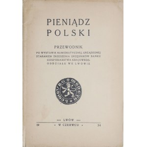 Mękicki R., Pieniądz Polski - Przewodnik po wystawie..., Lwów 1934.