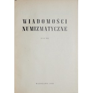 Wiadomości Numizmatyczne, Rok XIII, Warszawa 1969.