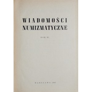 Wiadomości Numizmatyczne, Rok XI, Warszawa 1967.