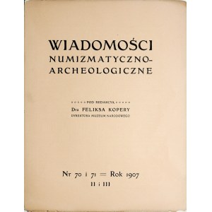 Wiadomości numizmatyczno-archeologiczne 1907, Nr 70 i 71, Kraków 1907.