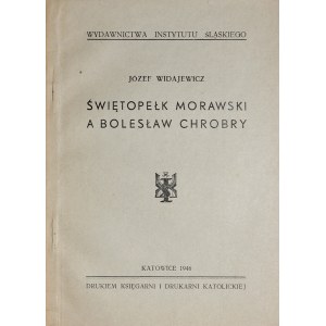Widajewicz J., Świętopełk Morawski a Bolesław Chrobry, Katowice 1946.