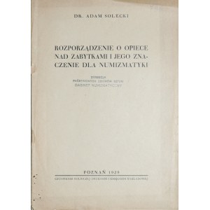 Solecki A., Rozporządzenie o opiece nad zabytkami i jego znaczenie dla numizmatyki, Poznań 1929.