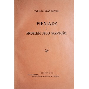 Adamczewski T., Pieniądz i problem jego warości, Poznań 1931.