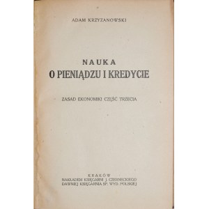 Krzyżanowski A., Nauka o pieniądzu i kredycie, Kraków 1922.