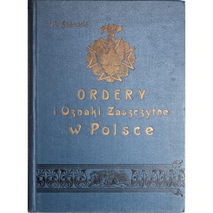 Sadowski A., Ordery i odznaki zaszczytne w Polsce, Warszawa 1904.