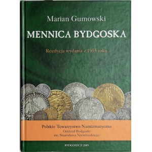 Gumowski M., Mennica bydgoska, Bydgoszcz 2005.