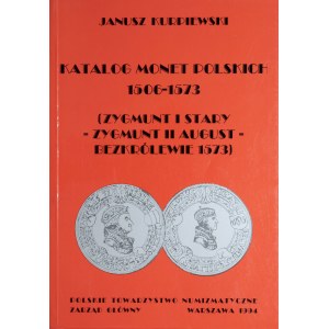 Kamiński Cz., Katalog monet polskich 1506-1573, Warszawa 1994.