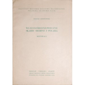 Kiersnowski R., Wczesnośredniowieczne skarby srebrne w Połabia, Wrocław 1964.