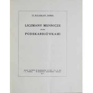 Demel B., Liczmany mennicze zwane podskarbiówkami, Kraków 1911.