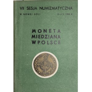Sesja numizmatyczna w Nowej Soli, I, II, III, IV, V, VII, razem 6 sprawozdań