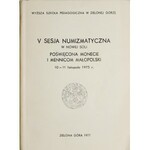 Sesja numizmatyczna w Nowej Soli, III, IV x 2, V, razem 5 szt, sprawozdania.