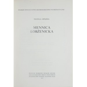 Opozda T., Mennica łobżenicka, Ossolineum 1975.