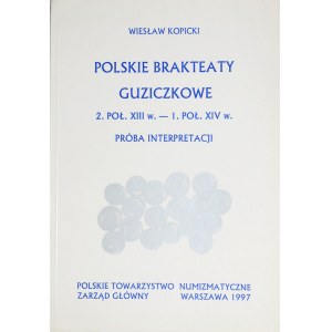 Kopicki E., Polskie brakteaty guziczkowe 2 poł. XIII w. -1 poł. XIV w., Warszawa 1997.