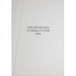 Sprawozdania numizmatyczne, 1982, 1983, 1984, 1985, 1986, Łódź.