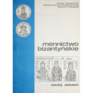 Salamon M., Mennictwo bizantyjskie, PTAiN Kraków 1987.