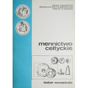 Morawiecki L., Mennictwo celtyckie, PTAiN Kraków 1986.