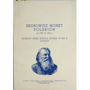 Beyer, Skorowidz Monet polskich od 1506-1825, Reprint Warszawa 1973.