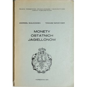 Białkowski A., Szweycer T., Monety ostatnich Jagiellonów, Warszawa 1975.