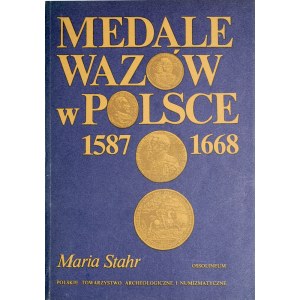 Stahr M., Medale Wazów w Polsce 1587-1668, Ossolineum 1990.