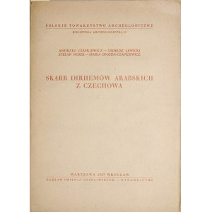 Czapkiewicz, Lewicki, Nosek, Opozda, Skarb dirhemów arabskich z Czechowa, Ossolineum 1957.