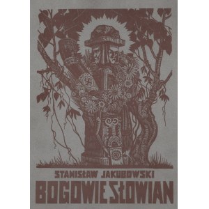 Stanisław Jakubowski (1885 Kosów - 1964 Kraków), Teka Bogowie Słowian, 1933