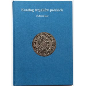 Tadeusz Iger, Katalog trojaków polskich, wyd. I, Warszawa 2008 - oryginał!!