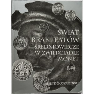Witold Garbaczewski, Świat brakteatów, średniowiecze w zwierciadle monet, Bydgoszcz 2002