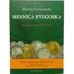 Marian Gumowski, Mennica Bydgoska, PTN Bydgoszcz 2005 - reedycja wydania z 1955 roku