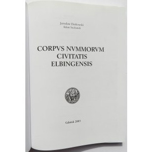 J. Dutkowski, A. Suchanek, Corpus Nummorum Civitatis Elbingensis,Gdańsk 2003