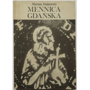Marian Gumowski, Mennica Gdańska, PTAiN Gdańsk 1981