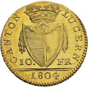 Lucerne / Luzern. 10 Francs 1804. Obv. SCHWEIZER - EYDG...