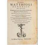 Pietro Andrea Mattioli (1501 - 1578), Commentarii..
