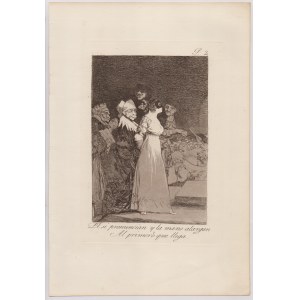 Francisco Goya (1746 - 1828), Porque fue sensible | El sí pronuncian y la mano alargan al primero que llega | Y se le quema la casa | La filiación | Ya es hora