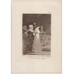 Francisco Goya (1746 - 1828), Porque fue sensible | El sí pronuncian y la mano alargan al primero que llega | Y se le quema la casa | La filiación | Ya es hora