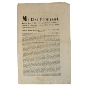 1848. október 20., Olmütz, V. Ferdinánd (1793-1875) osztrák császár, magyar és cseh király (1835-1848) magyar nyelvű, nyomtatott kiáltványa: Magyar, Horvát, Tótországok, Erdély és a' katonai végvidék lakosaihoz. Kimondottuk 1848ki September 22kén kelt ma