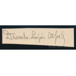 Drasche-Lázár Alfréd (1875-1949) diplomata, politikus, író, a trianoni békeszerződés egyik aláírója magyar részről aláírása papírlapon/kivágáson.