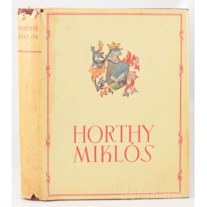 Herczeg Ferenc és mások: Nagybányai Horthy Miklós Bp., 1939 Singer és Wolfner. Kiadói kissé kopott vászonkötésben. 267p. + LXXIX T (képek a kormányzó életéről). Kiadói, vászonkötésben, Kiadói, gerincén enyhén sérült papírborítóval