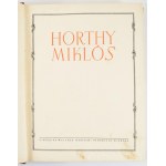 Herczeg Ferenc és mások: Nagybányai Horthy Miklós Bp., 1939 Singer és Wolfner. Kiadói kissé kopott vászonkötésben. 267p. + LXXIX T (képek a kormányzó életéről). Kiadói, vászonkötésben, Kiadói, gerincén enyhén sérült papírborítóval