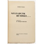 Pozzi, Henri: Századunk bűnösei. Ford. Dr. Marjay Frigyes. Bp., 1936, Dr. Marjay Frigyes. Kiadói illusztrált papírkötésben, gerinc javított, kötéstáblán gyűrődések, kissé viseltes állapotban. A könyv szerepel az 1945-ben az Ideiglenes Nemzeti Kormány álta