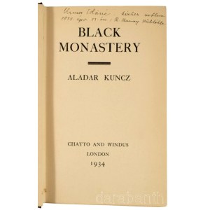 Kuncz Aladár: Fekete kolostor. Feljegyzések a francia internáltságból. I-II. köt. A szerző, Kuncz Aladár Dadi (1885-1931) író, szerkesztő által testvére, dr. Kuncz Ödön Dédi (1884-1965) jogász, közgazdász, ügyvéd részére DEDIKÁLT példány! Édes jó Déd