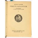 Kuncz Aladár: Fekete kolostor. Feljegyzések a francia internáltságból. I-II. köt. A szerző, Kuncz Aladár Dadi (1885-1931) író, szerkesztő által testvére, dr. Kuncz Ödön Dédi (1884-1965) jogász, közgazdász, ügyvéd részére DEDIKÁLT példány! Édes jó Déd