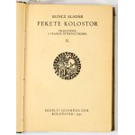 Kuncz Aladár: Fekete kolostor. Feljegyzések a francia internáltságból. I-II. köt. A szerző, Kuncz Aladár Dadi (1885-1931) író, szerkesztő által testvére, dr. Kuncz Ödön Dédi (1884-1965) jogász, közgazdász, ügyvéd részére DEDIKÁLT példány! Édes jó Déd