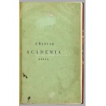 Széchenyi István, gróf: A' Magyar Academia körül. Pesten, 1842., Trattner-Károlyi, (4)+56p. Első kiadás. Széchenyinek az Akadémián tartott elnöki megnyitó beszédét tartalmazza a mű, amelyet 1842. november 27-én mondott el. Ebben az erőszakos magyarosítás 
